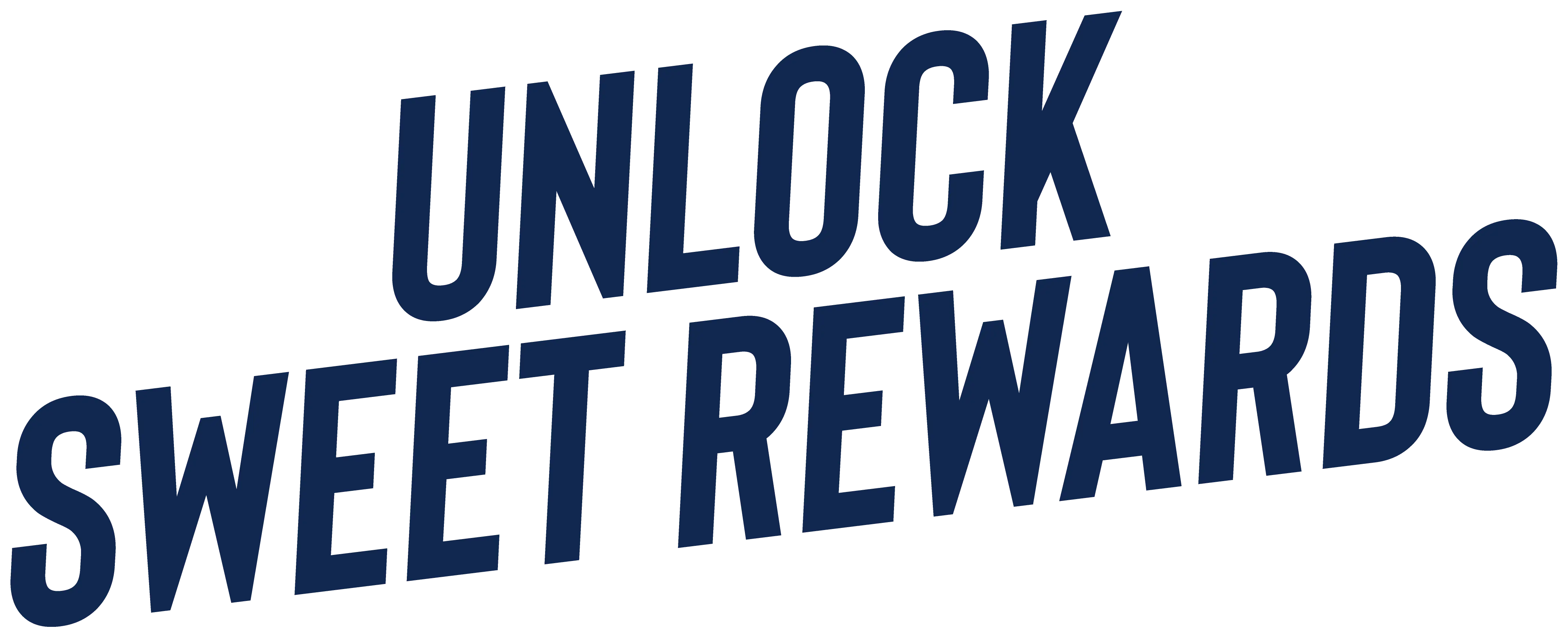 Bold, dark blue text on a light background reads “UNLOCK SWEET REWARDS” in all capital letters, with the text angled upward from left to right.