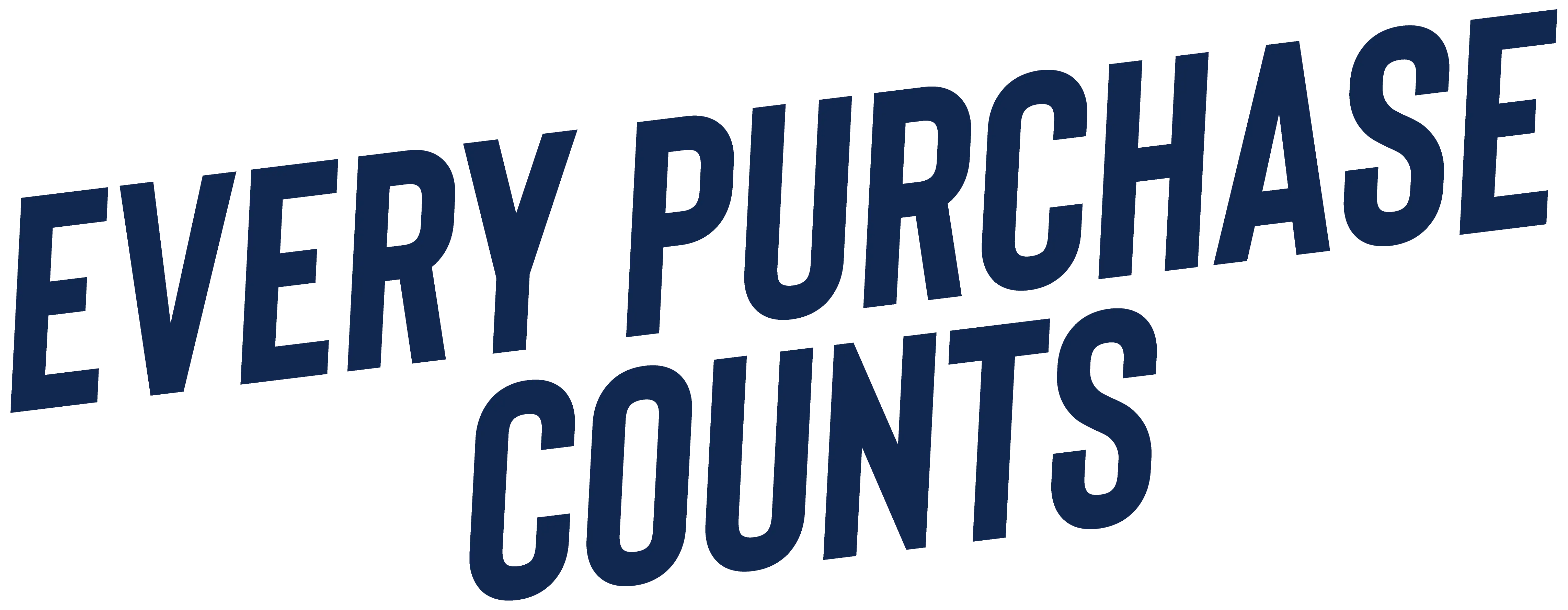 Text in bold, dark blue capital letters at a slant reads: EVERY PURCHASE COUNTS on a light background.