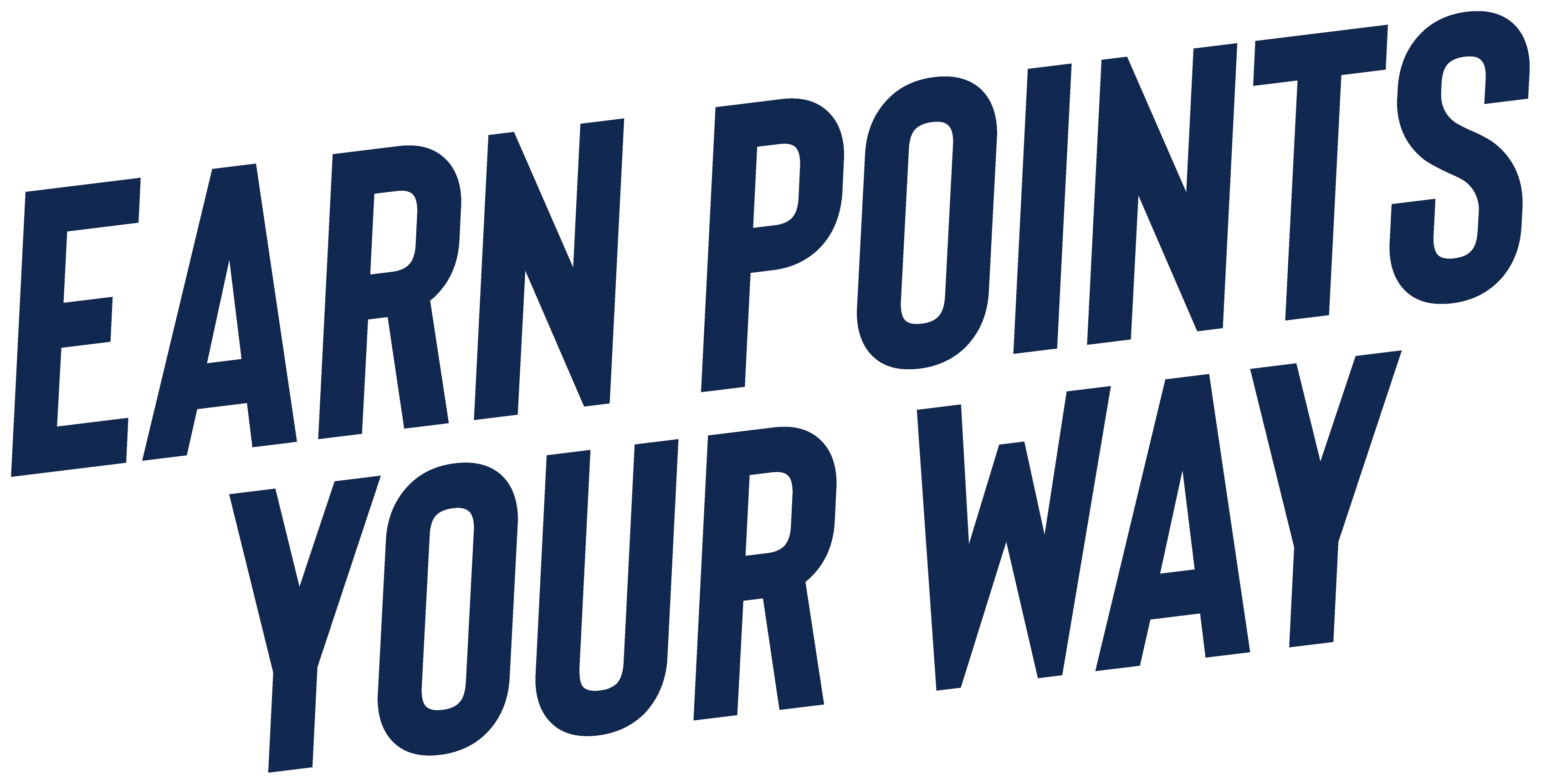 Bold, navy blue text on a light background reads EARN POINTS YOUR WAY in uppercase letters, with the words slanted upward to the right.
